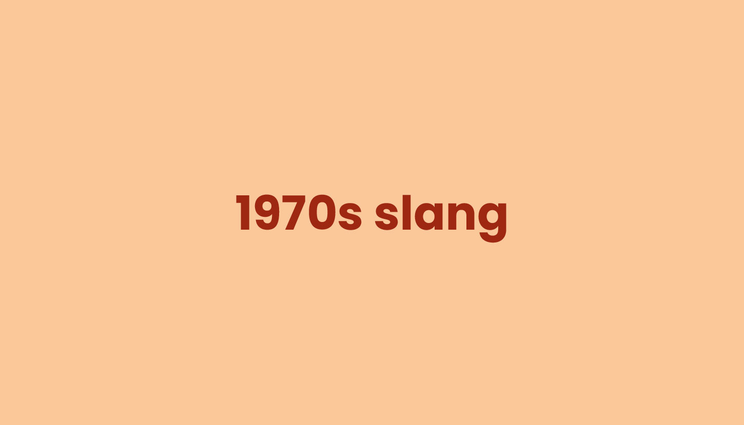 1970s Slang - Slang Hub